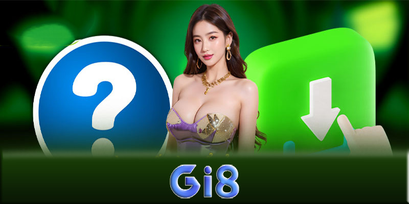 Hướng dẫn tải App Gi8 và cài đặt App Gi8